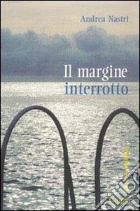 IL MARGINE INTERROTTO