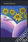 La capitana libro di Bennato Antonio