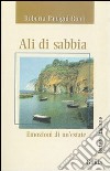 Ali di sabbia. Emozioni di un'estate libro