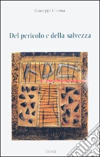 Del pericolo e della salvezza