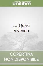... Quasi vivendo