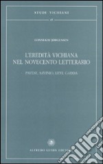 L'eredità vichiana nel Novecento letterario. Pavese, Savinio, Levi, Gadda libro