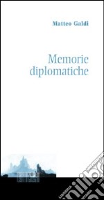 Memorie diplomatiche libro