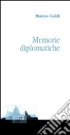 Memorie diplomatiche libro
