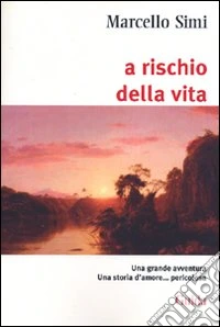 A rischio della vita libro