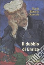 Il dubbio di Enrico libro