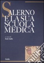 Salerno e la sua scuola medica libro