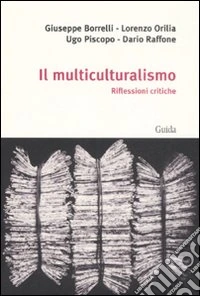 Il multiculturalismo. Riflessioni critiche