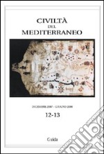 Civiltà del Mediterraneo (2007-2008) vol. 12-13 libro