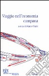 Viaggio nell'economia campana. Con CD-ROM libro