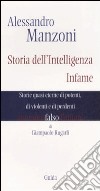 Manzoni. Storia dell'intelligenza infame. Storie quasi eterne di potenti, di violenti e di perdenti libro