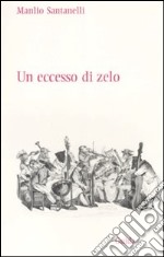 Un eccesso di zelo libro