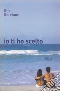 Io ti ho scelto