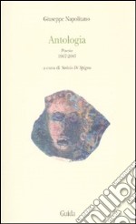 Antologia. Poesie 1967-2007 libro