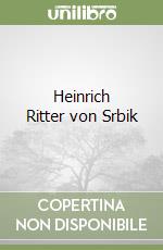 Heinrich Ritter von Srbik