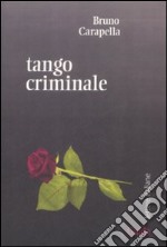 Tango criminale libro