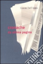 Cronache da ultima pagina