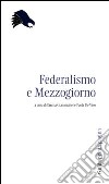 Federalismo e Mezzogiorno libro