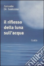 Il Riflesso della luna sull'acqua libro