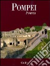 Pompei. Ediz. italiana e inglese libro