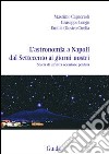 L'Astronomia a Napoli dal Settecento ai giorni nostri. Storia di un'altra occasione perduta libro