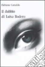 Il Dubbio di Luisa Bodero