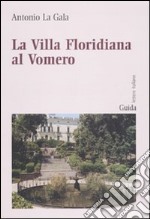 La villa Floridiana al Vomero. Ediz. illustrata libro