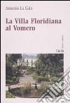 La villa Floridiana al Vomero. Ediz. illustrata libro