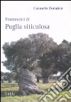 Frammenti di Puglia siticulosa libro di Formica Carmelo