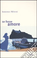 Se fosse amore libro