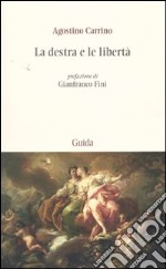 La destra e le libertà. Per un patriottismo repubblicano libro