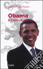 Obama e l'ombra cinese