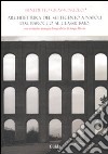 Architettura del Settecento a Napoli. Dal barocco al classicismo libro di Gravagnuolo Benedetto