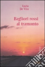 Bagliori rossi al tramonto libro