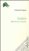 La Patria delle «mezzecalzette» libro