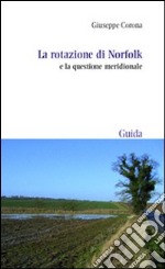 La Rotazione di Norfolk e la questione meridionale