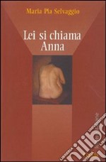 Lei si chiama Anna libro