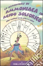 Le Avventure di ammoniaca e acido solforico libro