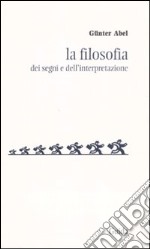 La Filosofia dei segni e dell'interpretazione