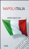 Napoli Italia libro di Bassolino Antonio
