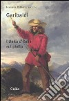 Garibaldi. L'Unità d'Italia sul piatto libro