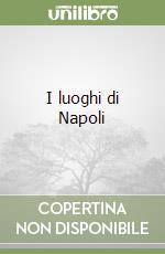 I luoghi di Napoli