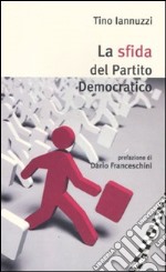 La sfida del Partito Democratico libro