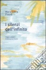 I silenzi dell'infinito libro