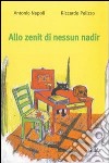 Allo Zenit di nessun Nadir libro