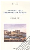 Letteratura a Napoli dal Rinascimento al Novecento libro