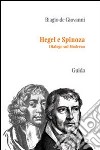 Hegel e Spinoza. Dialogo sul moderno libro