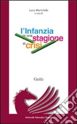 L'infanzia in una stagione di crisi libro