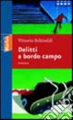 Delitti a bordo campo libro