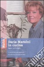 Dacia Maraini in cucina. Sapori tra le righe libro